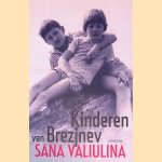 Kinderen van Brezjnev door Sana Valiulina