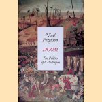 Doom: The Politics of Catastrophe
Niall Ferguson
&euro;&nbsp;15,00