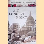 The Longest Night: Voices from the London Blitz door Gavin Mortimer
