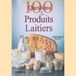 100 questions sur les produits laitiers door V&eacute;ronique Platt e.a.