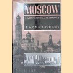 Moscow: Governing the Socialist Metropolis
Timothy J. Colton
&euro;&nbsp;35,00