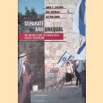 Separate and Unequal: The Inside Story of Israeli Rule in East Jerusalem door Amir S. Cheshin e.a.