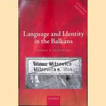 Language and Identity in the Balkans: Serbo-Croatian and Its Disintegration door Robert D. Greenberg