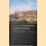 Twee eeuwen Nederlanders in Sint-Petersburg: de Hollandse Kerk als sociaal en religieus middelpunt door Th. J. S. van Staalduine