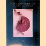 Van Gelre tot Gelderland: 650 jaar besturen van Gelderland
Willem Kuppers e.a.
&euro;&nbsp;10,00