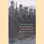 Les musulmans et la machine de guerre nazie door David Motadel