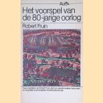 Het voorspel van de 80-jarige oorlog door Robert Fruin