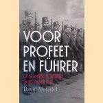 Voor profeet en F&uuml;hrer: De islamitische wereld en het Derde Rijk door David Motadel