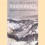 Radierung. &Auml;tzkunst und Kupfertiefdruck door Felix Hollenberg