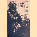 A History of Engraving & Etching: From the 15th Century to the Year 1914 door Arthur M. Hind