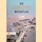 De grote Bosatlas brengt de wereld in kaart door Noordhoff Atlasproducties