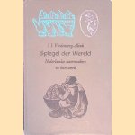 Spiegel der wereld: Nederlandse kaartmakers en hun werk door J.J. Vredenberg-Alink