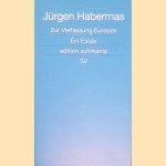 Zur Verfassung Europas: Ein Essay door J&uuml;rgen Habermas