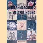 Wunschmaschine Welterfindung: Eine Geschichte der Technikvisionen seit dem 18. Jahrhundert door Brigitte Felderer