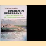 Boeren in Nederland. Geschiedenis van de Landbouw 1500-2000
Jan Bieleman
&euro;&nbsp;45,00