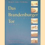 Das Brandenburger Tor: ein Deutsches Symbols door Michael S. Cullen e.a.