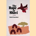 The Rape of Shavi door Buchi Emecheta