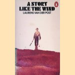 A story like the wind
Laurens van der Post
&euro;&nbsp;5,00