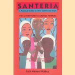 Santeria: A Practical Guide to Afro-Caribbean Magic
Luis Manuel N&uacute;&ntilde;ez
&euro;&nbsp;9,00
