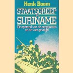 Staatsgreep in Suriname door Henk Boom