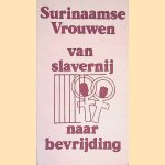 Surinaamse vrouwen: van slavernij naar bevrijding door H.R. Roseval