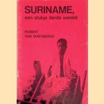 Suriname, een stukje derde wereld door Robert van Waesberge