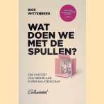 Wat doen we met de spullen?: Een portret van Nederland in &eacute;&eacute;n nalatenschap door Dick Wittenberg