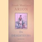 De deserteurs: roman door Frank Martinus Arion