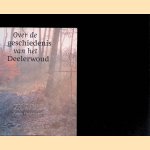 Over de geschiedenis van het Deelerwoud
Marianne Cuisinier e.a.
€ 15,00 Over de geschiedenis van het Deelerwoud
Marianne Cuisinier e.a.
€ 15,00