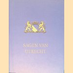 Sagen van Utrecht: 18 verhalen naar foto's van sagen en legenden uit de stad Utrecht door Frederike Eckhart e.a.