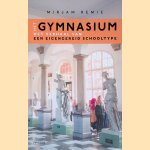 Het gymnasium. Het verhaal van een eigengereid schooltype
Mirjam Remie
€ 6,00 Het gymnasium. Het verhaal van een eigengereid schooltype
Mirjam Remie
€ 6,00