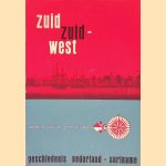 Zuid Zuid-West: geschiedenis Nederland - Suriname door Tentoonstelling Nederland - Suriname