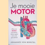 Je mooie Motor door Johannes von Borstel