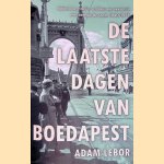 De laatste dagen van Boedapest door Adam Lebor