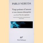 Vingt po&egrave;mes d'amour et une chanson d&eacute;sesp&eacute;r&eacute;e: (suivi de) Les Vers du capitaine door Pablo Neruda