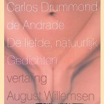 De liefde, natuurlijk door Carlos Drummond de Andrade