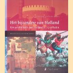 Het bijzondere van Holland: Een geschiedenis van Holland in 25 verhalen door Eelco Beukers