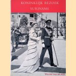 Koninklijk bezoek: Suriname
Willem van de Poll
€ 10,00 Koninklijk bezoek: Suriname
Willem van de Poll
€ 10,00