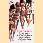 Roedel: een alternatieve geschiedenis van Joegoslavi&euml; door Guido van Hengel