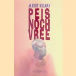 Peis noch vree: Elf rare verhalen door Albert Helman