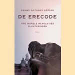 De erecode: Hoe morele revoluties tot stand komen
Kwame Anthony Appiah
&euro;&nbsp;15,00