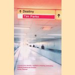 Destiny
Tim Parks
&euro;&nbsp;6,00