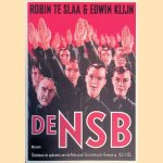 De NSB: onstaan en opkomst van de Nationaal-Socialistsiche Beweging 1931-1935 door Robin te Slaa e.a.