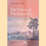 De Vries in Paramaribo: een Joodse familiegeschiedenis door Ren&eacute; de Vries