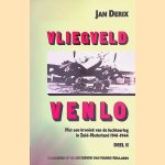 Vliegveld Venlo: met een kroniek van de luchtoorlog in Zuid-Nederland (1941-1944) : Deel II
Jan Derix
&euro;&nbsp;25,00