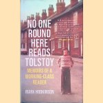 No One Round Here Reads Tolstoy door Mark Hodkinson