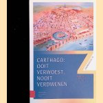 Carthago: ooit verwoest, nooit verdwenen door 