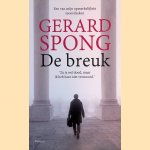 De breuk: 'Ze is wel dood, maar ik heb haar niet vermoord.' door Gerard Spong