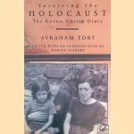 Surviving the Holocaust: The Kovno Ghetto Diary door Avraham Tory