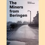 The miners from Beringen door Reinout van den Bergh